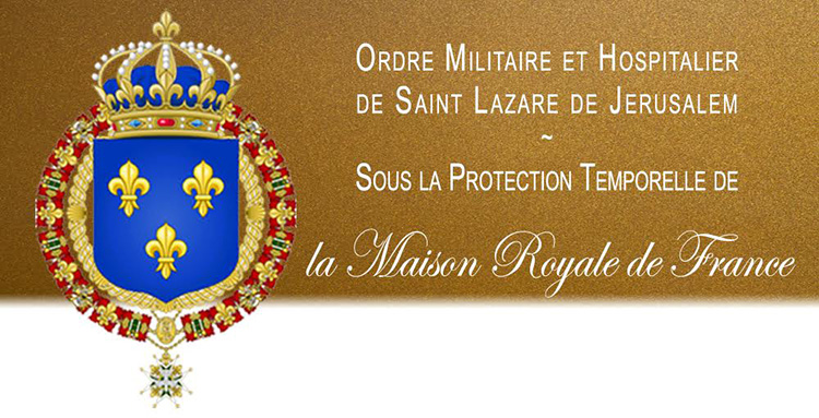 Ordre Militaire et Hospitalier de Saint Lazare de Jérusalem sous la Protection Temporelle de la Maison Royale de France